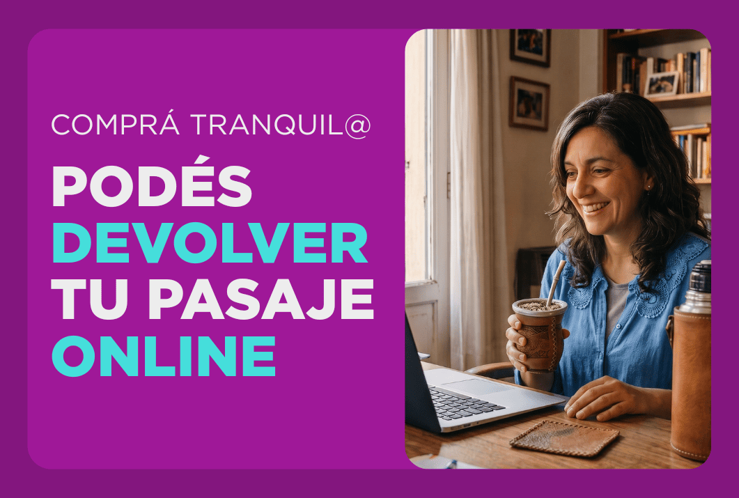 Podés devolver tu pasaje sin complicaciones